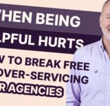 How to Break Free of Over-servicing and Refocus on Growth with Rob Da Costa